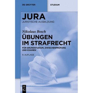 Übungen im Strafrecht - (Jura Übungen) 9th Edition by  Nikolaus Bosch (Paperback) - 1 of 1
