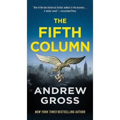 The Fifth Column - by  Andrew Gross (Paperback)