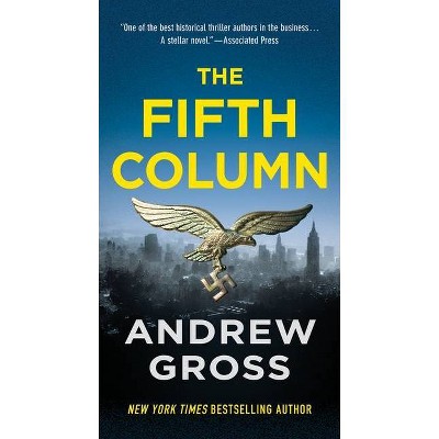 The Fifth Column - by  Andrew Gross (Paperback)