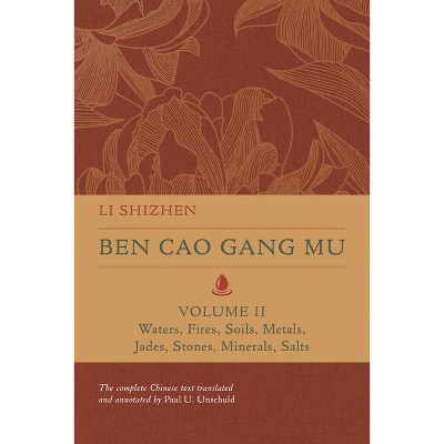 Ben Cao Gang Mu, Volume II - (Ben Cao Gang Mu: 16th Century Chinese Encyclopedia of Materia Medica and Natural History) Annotated by  Li Shizhen