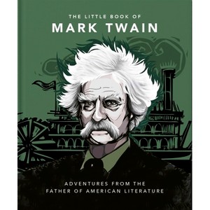 The Little Book of Mark Twain - by  Orange Hippo! (Hardcover) - 1 of 1
