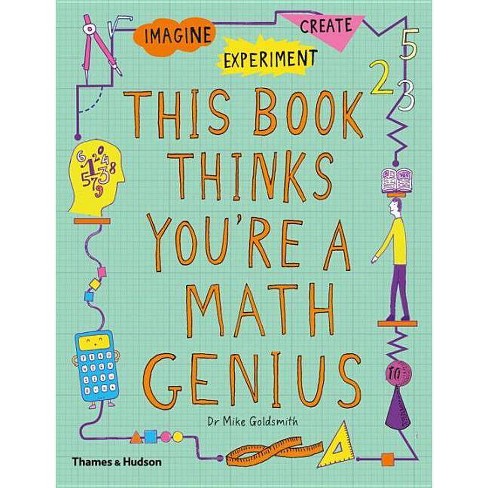 This Book Thinks Youre A Math Genius By Mike Goldsmith Paperback - drmike roblox