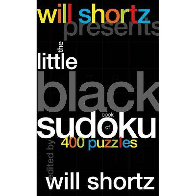 Will Shortz Presents the Little Black Book of Sudoku - (Will Shortz Presents...) (Hardcover)