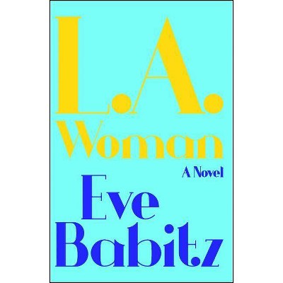 L.A. Woman - by  Eve Babitz (Paperback)