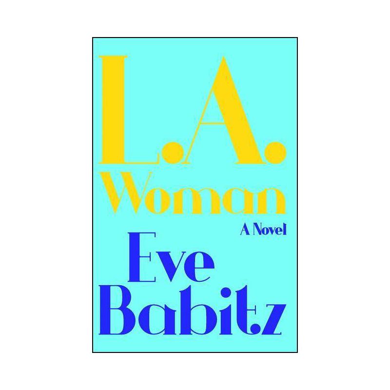 L.A. Woman - by  Eve Babitz (Paperback), 1 of 2