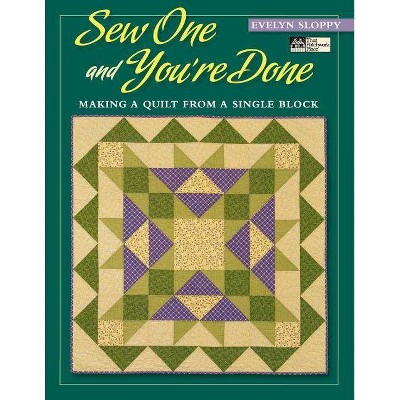 Sew One and You're Done - by  Evelyn Marie Sloppy (Paperback)