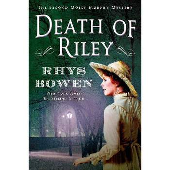 Death of Riley - (Molly Murphy Mysteries) by  Rhys Bowen (Paperback)