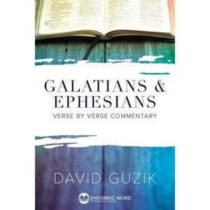 Galatians & Ephesians Commentary - by  David Guzik (Paperback) - 1 of 1