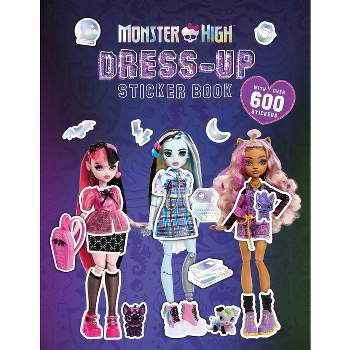 Monster High: Dress-Up Sticker Book - by  Michelle Golden & Mattel (Paperback)