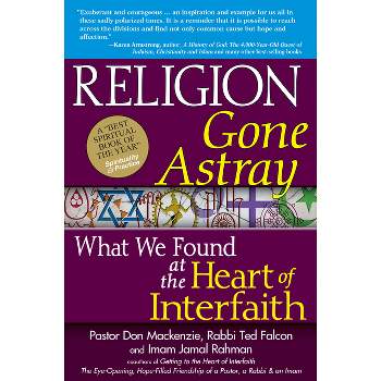Religion Gone Astray - by  Don MacKenzie & Ted Falcon & Jamal Rahman (Paperback)