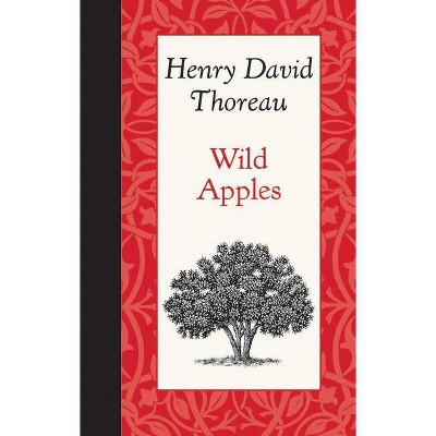 Wild Apples - (American Roots) by  Henry Thoreau (Hardcover)