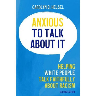 Anxious to Talk about It - 2nd Edition by  Carolyn B Helsel (Paperback)