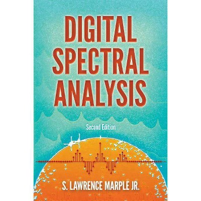 Digital Spectral Analysis - (Dover Books on Electrical Engineering) 2nd Edition by  S Lawrence Marple Jr (Paperback)