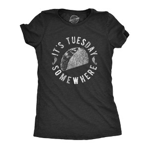 Womens It's Tuesday Somewhere T Shirt Funny Taco Tuesday Mexican Food Graphic Tee - Crazy Dog Women's T Shirt - 1 of 4
