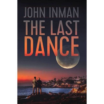 The Last Dance - by  John Inman (Paperback)