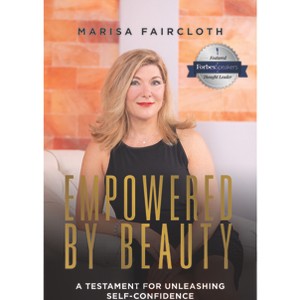 Empowered by Beauty: A Testament for Unleashing Self-Confidence - by  Marisa Faircloth (Hardcover) - 1 of 1