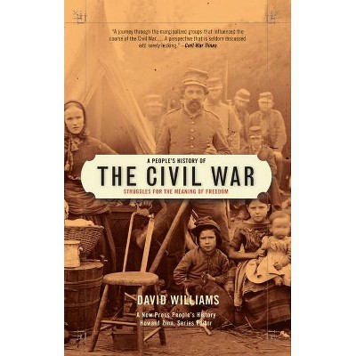 A People's History of the Civil War - (New Press People's History) by  David Williams (Paperback)