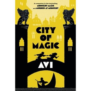 City of Magic (Midnight Magic #3) - by  Avi (Hardcover) - 1 of 1