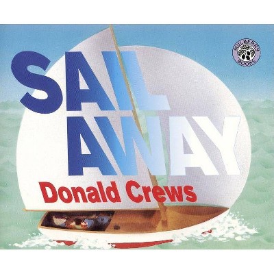 Sail Away - (Rise and Shine) by  Donald Crews (Paperback)