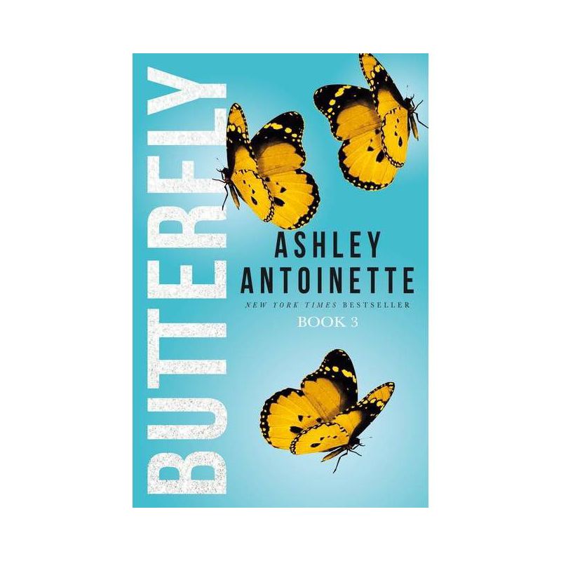 Butterfly 3 - By Ashley Antoinette ( Paperback ), 1 of 2
