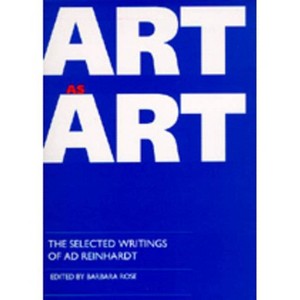 Art as Art - (Documents of Twentieth-Century Art) by  Barbara Rose (Paperback) - 1 of 1