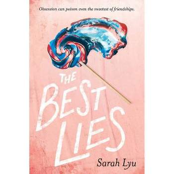 The Best Lies - by  Sarah Lyu (Paperback)