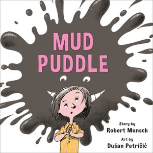 Mud Puddle (Annikin Miniature Edition) - by  Robert Munsch (Paperback) - 1 of 1