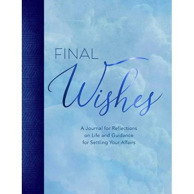 Final Wishes - by  Amy Lawlor Levine (Hardcover)