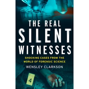 The Real Silent Witnesses - by  Wensley Clarkson (Paperback) - 1 of 1