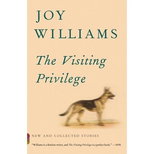 The Visiting Privilege - (Vintage Contemporaries) by  Joy Williams (Paperback) - 1 of 1