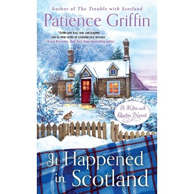It Happened in Scotland - (Kilts and Quilts) by  Patience Griffin (Paperback)