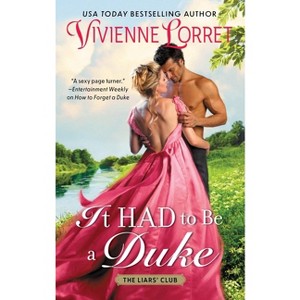 It Had to Be a Duke - (Liars' Club) by  Vivienne Lorret (Paperback) - 1 of 1
