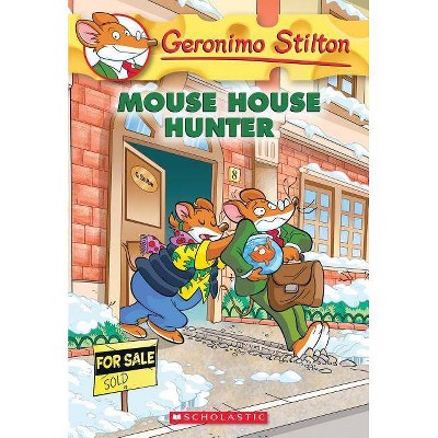 Mouse House Hunter (Geronimo Stilton #61), 61 - (Paperback)