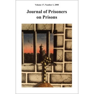 Journal of Prisoners on Prisons V17 #1 - by  Justin Piche (Paperback) - 1 of 1
