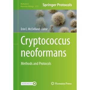 Cryptococcus Neoformans - (Methods in Molecular Biology) by  Erin E McClelland (Hardcover) - 1 of 1
