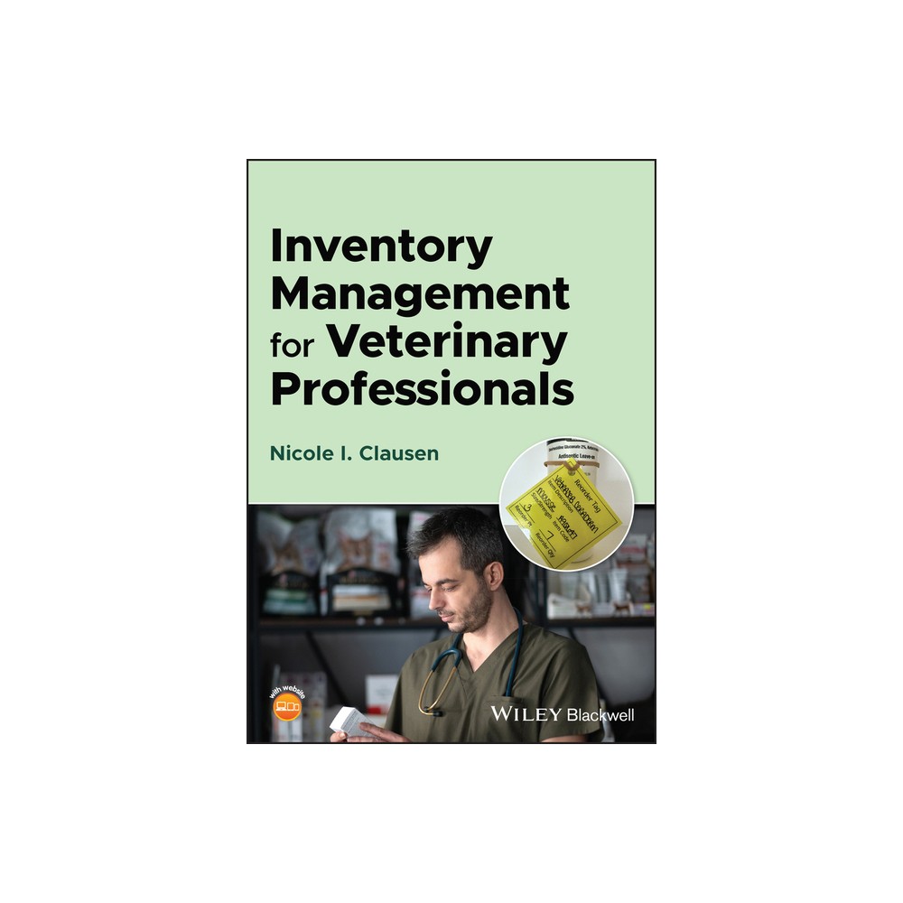 Inventory Management for Veterinary Professionals - by Nicole I Clausen (Paperback)