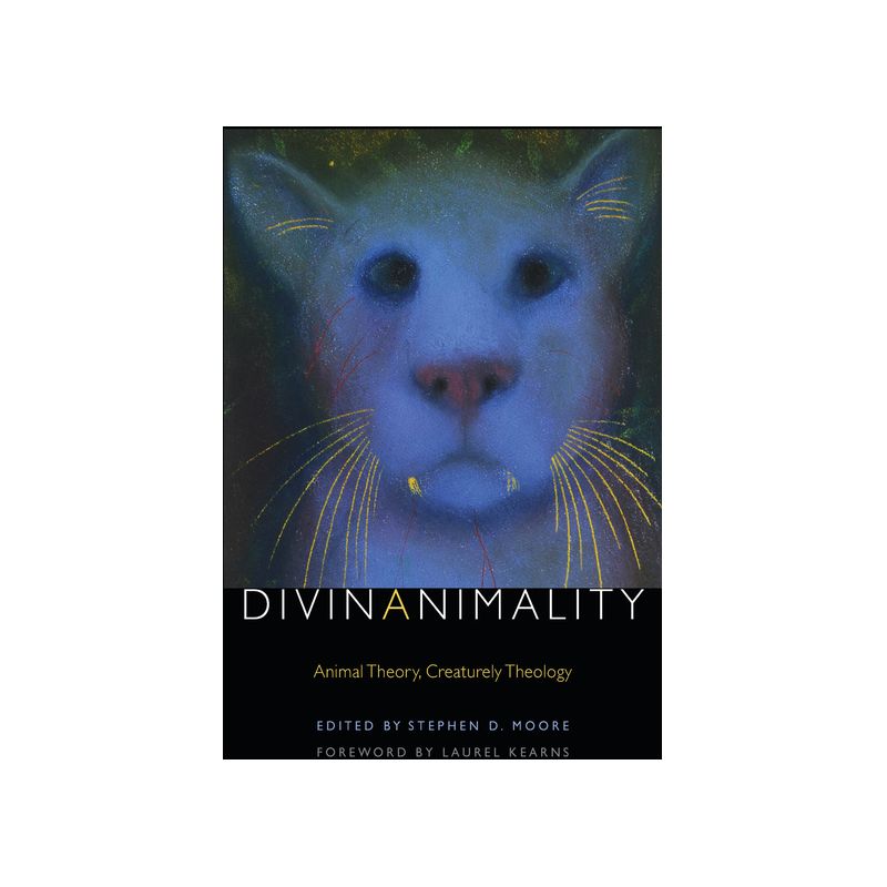 Divinanimality - (Transdisciplinary Theological Colloquia) by  Stephen D Moore (Paperback), 1 of 2