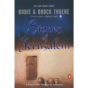 Stones of Jerusalem - (Zion Legacy) by  Bodie Thoene & Brock Thoene (Paperback) - 1 of 1