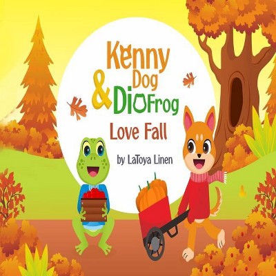 Kenny dog and Dio frog love fall - by  Latoya Linen (Paperback)