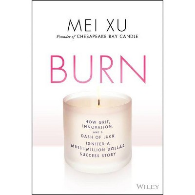 Burn - by  Mei Xu (Hardcover)