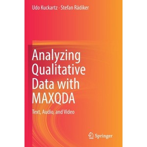 Analyzing Qualitative Data with Maxqda - by  Udo Kuckartz & Stefan Rädiker (Paperback) - 1 of 1