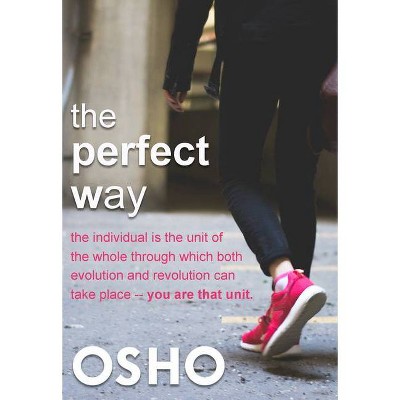 The Perfect Way - (Osho Classics) by  Osho (Paperback)