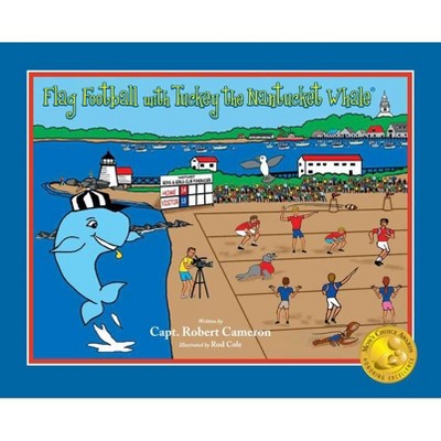 Flag Football with Tuckey the Nantucket Whale - (Hardcover)