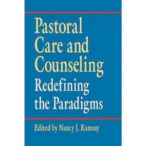 Pastoral Care and Counseling - by  Joretta L Marshall & Christie Cozad Neuger & Bonnie J Miller-McLemore & Emmanuel y Lartey (Paperback) - 1 of 1