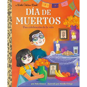 Día de Muertos: Una Celebración de la Vida (Day of the Dead: A Celebration of Life Spanish Edition) - (Little Golden Book) by  Polo Orozco