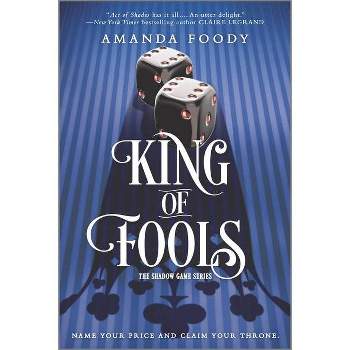 King of Fools - (Shadow Game) by  Amanda Foody (Paperback)