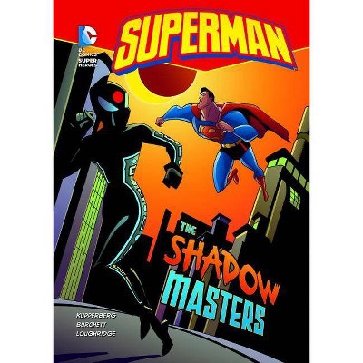 The Shadow Masters - (DC Super Heroes (Quality)) by  Paul Kupperberg (Paperback)