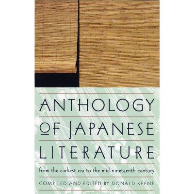 Anthology of Japanese Literature - (UNESCO Collection of Representative Works: European) by  Donald Keene (Paperback)