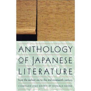 Anthology of Japanese Literature - (UNESCO Collection of Representative Works: European) by  Donald Keene (Paperback) - 1 of 1