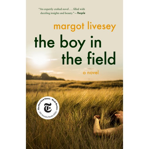 The Boy in the Field - by Margot Livesey (Paperback)